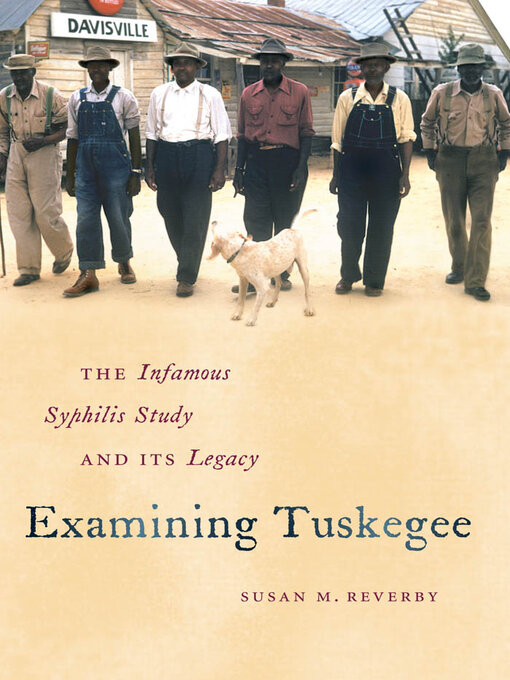 Title details for Examining Tuskegee by Susan M. Reverby - Available